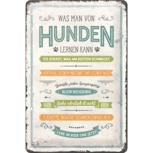 Blechschild "Was man von Hunden lernen kann" 20 x 30